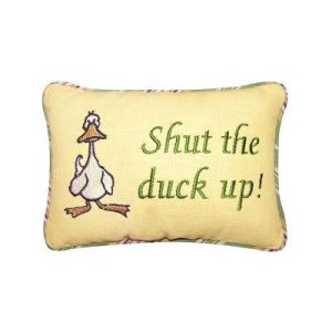 C&F Home Funny Humor "Shut The Duck Up" Embroidered Mini Accent Pillow, 6" 9"